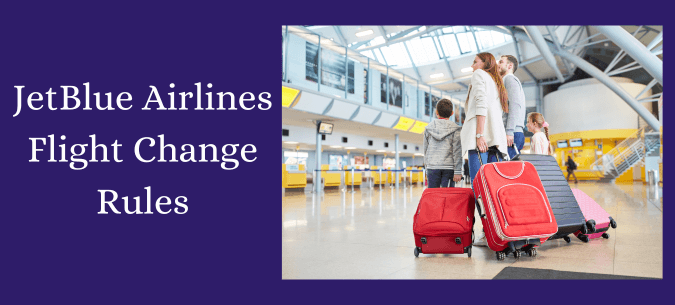 JetBlue Airlines Change Flight Policy