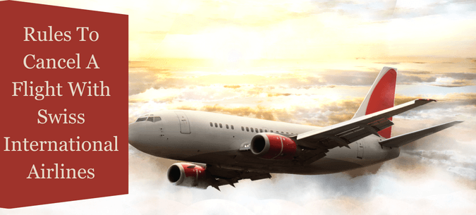 Swiss airlines flight cancellation policy